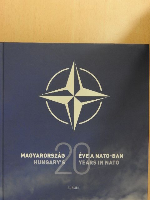 Magyarország 20 éve a NATO-ban [antikvár]