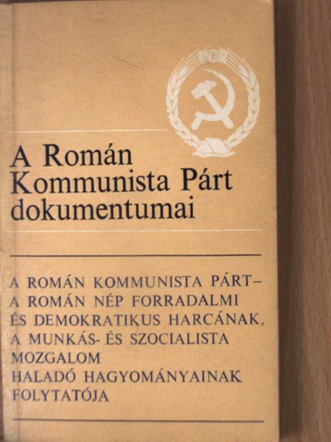 A Román Kommunista Párt dokumentumai [antikvár]