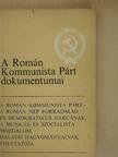 A Román Kommunista Párt dokumentumai [antikvár]