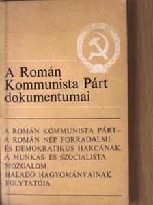 A Román Kommunista Párt dokumentumai [antikvár]