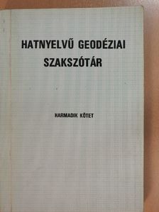 Hatnyelvű geodéziai szakszótár III. [antikvár]
