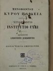 Xenophon - Institutio Cyri [antikvár]