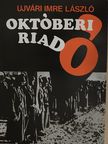Ujvári Imre László - Októberi riadó [antikvár]