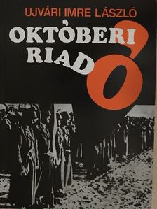 Ujvári Imre László - Októberi riadó [antikvár]