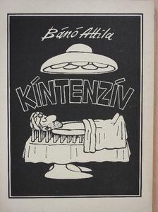 Bánó Attila - Kíntenzív [antikvár]