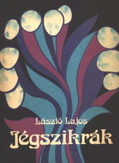 László Lajos - Jégszikrák [antikvár]