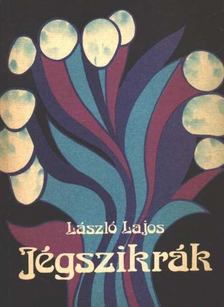 László Lajos - Jégszikrák [antikvár]