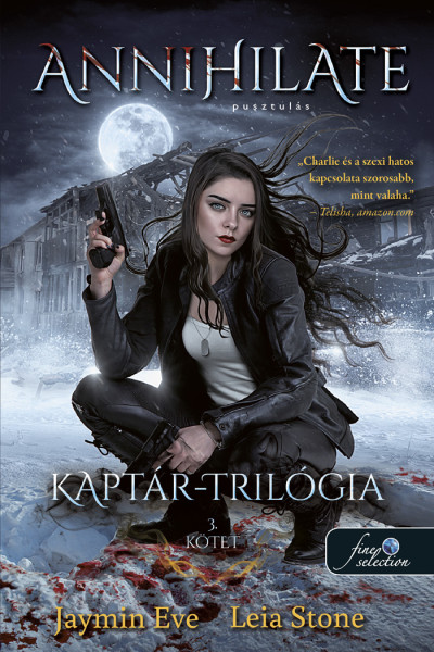 Jaymin Eve-Leia Stone - Kaptár trillógia 3. Annihilate - Apokalipszis