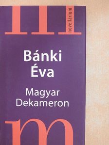 Bánki Éva - Magyar Dekameron [antikvár]