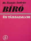Dr. Tamás András - Bíró és társadalom [antikvár]