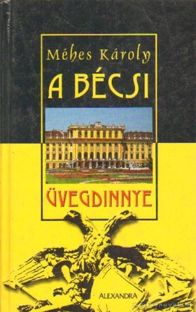 MÉHES KÁROLY - A bécsi üvegdinnye [antikvár]