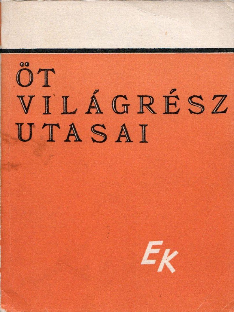 Mihálka Zoltán - Öt világrész utasai [antikvár]