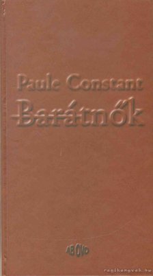 Constant, Paule - Barátnők [antikvár]