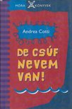 Andrea Cotti - De csúf nevem van! [antikvár]