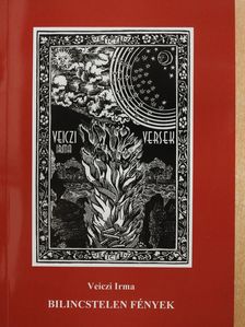 Veiczi Irma - Bilincstelen fények (dedikált példány) [antikvár]
