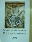 Horváth György - Miskolci Keresztény Közéleti Almanach 2004 [antikvár]