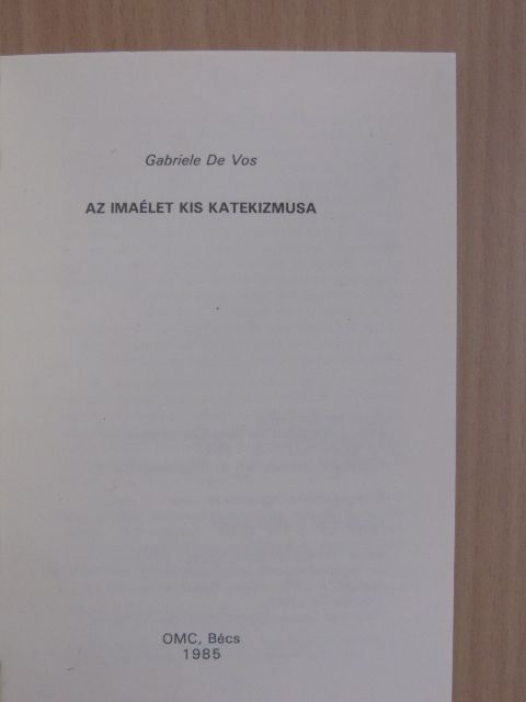Gabriele De Vos - Az imaélet kis katekizmusa [antikvár]