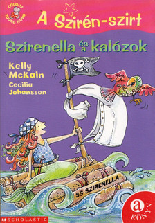 Kelly McKain - Szirenella és a kalózok [antikvár]