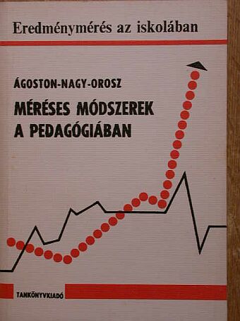 Ágoston György - Méréses módszerek a pedagógiában [antikvár]