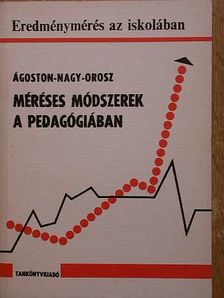 Ágoston György - Méréses módszerek a pedagógiában [antikvár]
