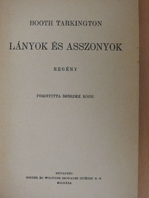 Booth Tarkington - Lányok és asszonyok [antikvár]