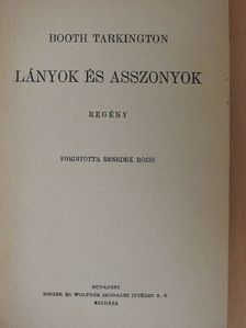 Booth Tarkington - Lányok és asszonyok [antikvár]