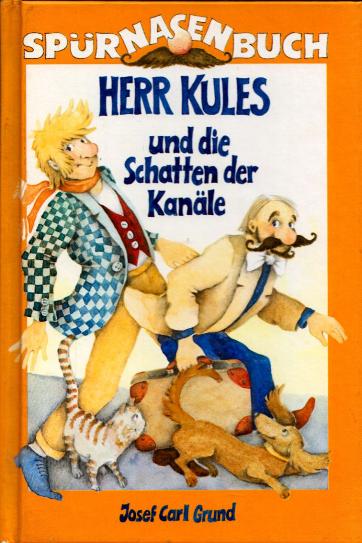 Josef Carl Grund - Herr Kules und die Schatten der Kanale [antikvár]