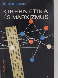 Ib Nörlund - Kibernetika és marxizmus [antikvár]