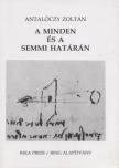 Antalóczy Zoltán - A minden és a semmi határán [antikvár]