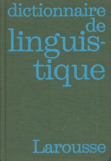 Dictionnaire de linguistique [antikvár]