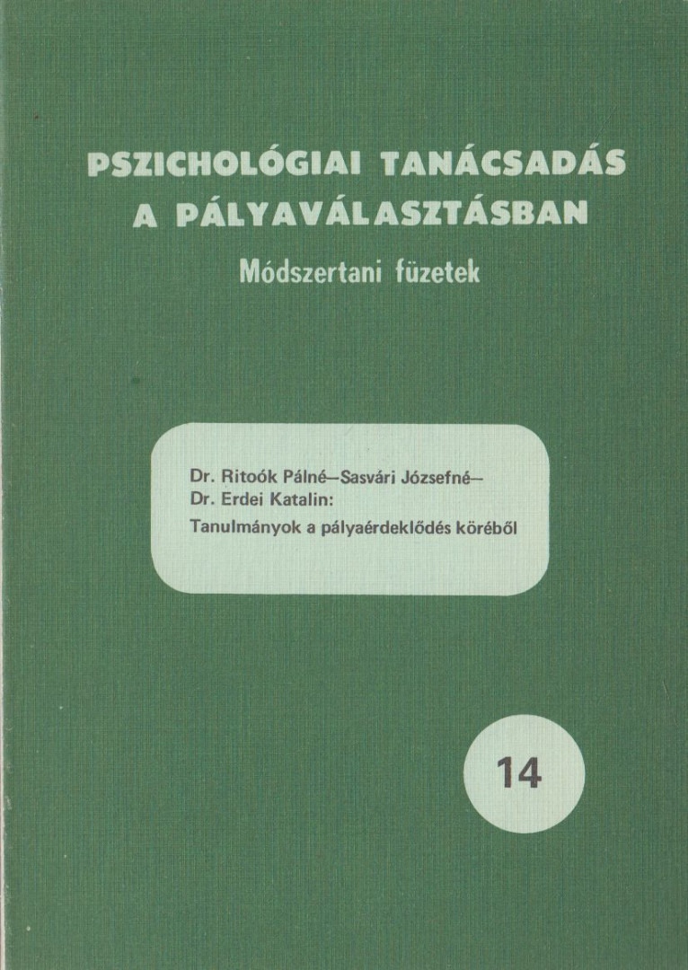 Dr. Ritoók Pálné, Sasvári Józsefné, Dr. Erdei Katalin - Tanulmányok a pályaérdeklődés köréből [antikvár]