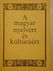 Béládi Miklós - A magyar nyelvért és kultúráért [antikvár]