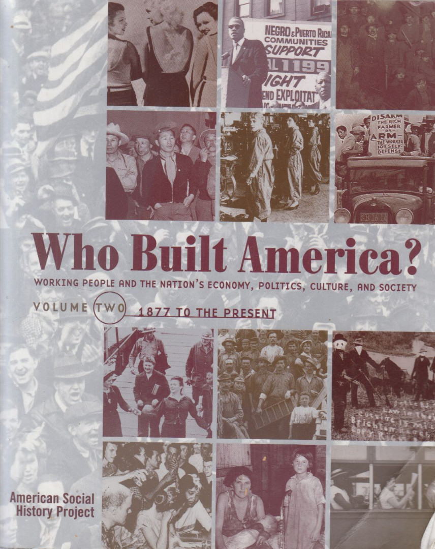 Nelson Lichtenstein, Susan Strasser, Roy Rosenzweig - Who Built America?  Vol. 2: 1877 to the Present [antikvár]