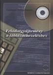 Szalayné Tahy Zsuzsa - Feladatgyűjtemény a táblázatkezeléshez [antikvár]