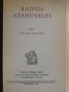 Kilián Zoltán - Rádiós népművelés [antikvár]