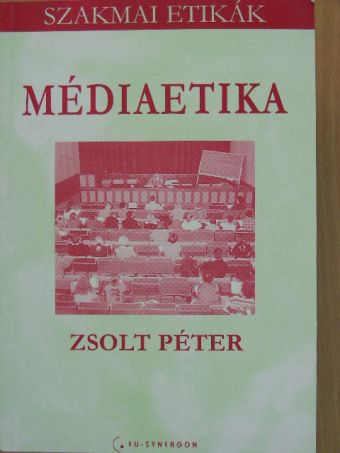 Zsolt Péter - Médiaetika [antikvár]