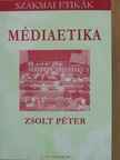 Zsolt Péter - Médiaetika [antikvár]