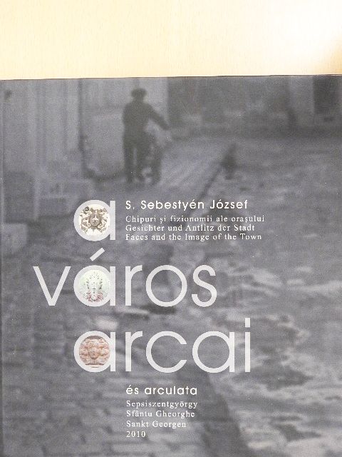 S. Sebestyén József - A város arcai és arculata [antikvár]