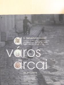S. Sebestyén József - A város arcai és arculata [antikvár]