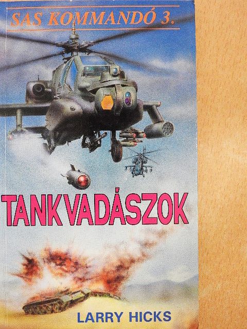Larry Hicks - Tankvadászok [antikvár]