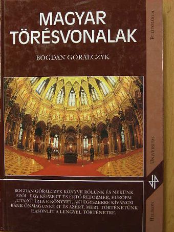 Bogdan Góralczyk - Magyar törésvonalak [antikvár]