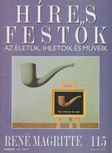 Rose, Stephen (főszerk.) - Híres festők 115 - René Magritte [antikvár]