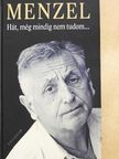 Jirí Menzel - Hát, még mindig nem tudom... [antikvár]