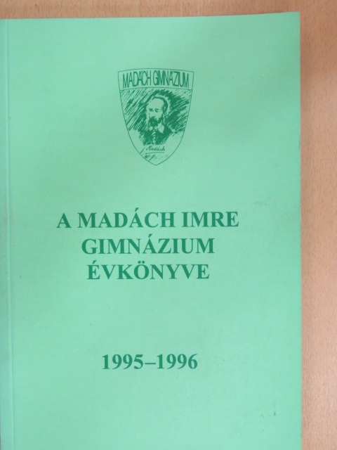 A Madách Imre Gimnázium évkönyve 1995-1996 [antikvár]