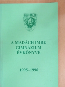 A Madách Imre Gimnázium évkönyve 1995-1996 [antikvár]