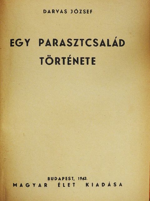 Darvas József - Egy parasztcsalád története [antikvár]
