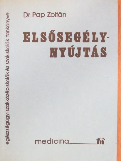 Dr. Pap Zoltán - Elsősegélynyújtás [antikvár]