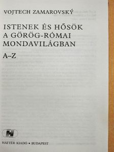 Vojtech Zamarovsky - Istenek és hősök a görög-római mondavilágban [antikvár]