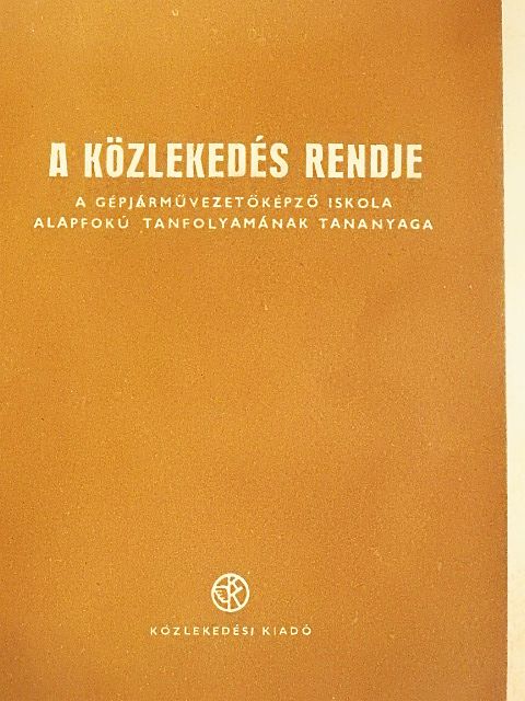 A közlekedés rendje [antikvár]