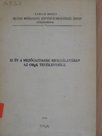 Andics László - 15 év a mezőgazdaság szolgálatában [antikvár]